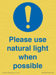 Please use natural light when possible